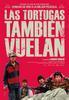 Las tortugas tambin vuelan