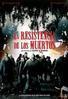 La Resistencia de los Muertos